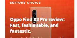 OPPO Find X2 Pro 斩获顶级外媒「编辑选择奖」，评价超过三星 S20 Ultra